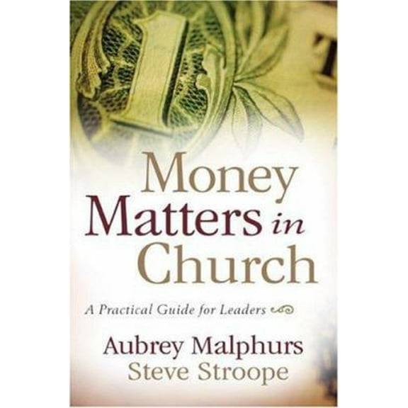 Pre-Owned Money Matters in Church: A Practical Guide for Leaders (Paperback) 0801066271 9780801066276