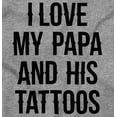 thumbnail image 2 of I Love My Papa And His Tattoos Toddler Boy Girl T Shirt Infant Toddler Brisco Brands 24M, 2 of 6