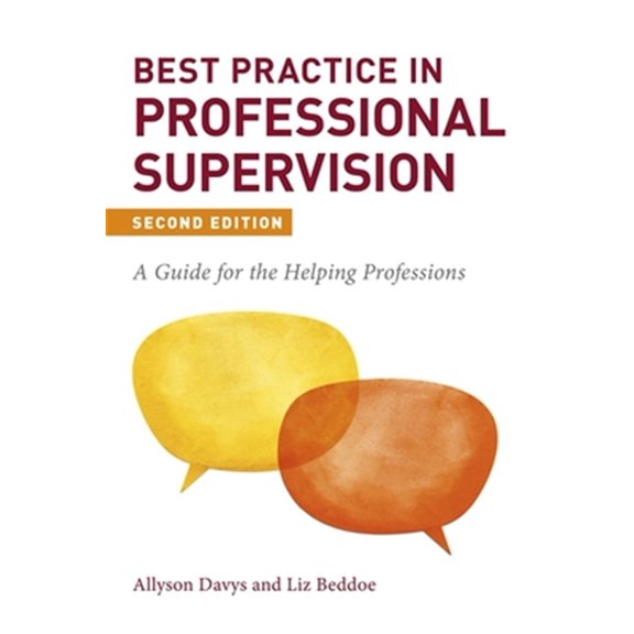 Pre-Owned Best Practice in Professional Supervision, Second Edition: A Guide for the Helping Professions, (Paperback)