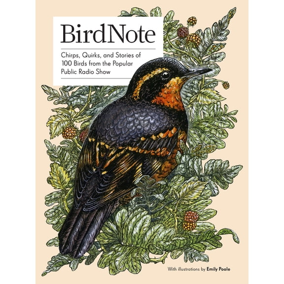 Birdnote: 100 Illustrated Bird Stories to Inspire Your Bird Watching, (Paperback)