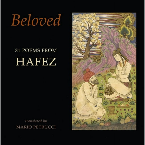 Beloved: 81 Poems from Hafez (Paperback)