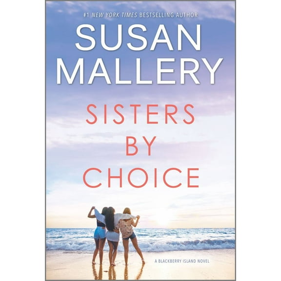 Susan Mallery: Sisters by Choice: A Novel (Paperback)