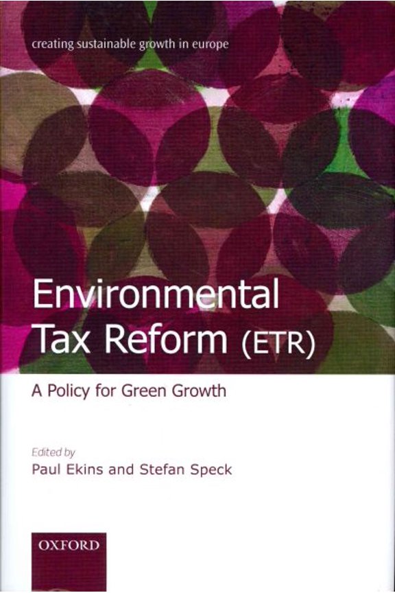 Pre-Owned Environmental Tax Reform (ETR): A Policy for Green Growth (Hardcover) by Paul Ekins, Stefan Speck