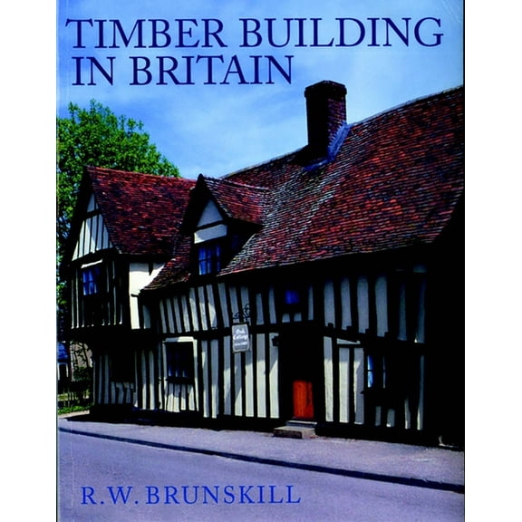 Timber Buildings in Britain, (Paperback)