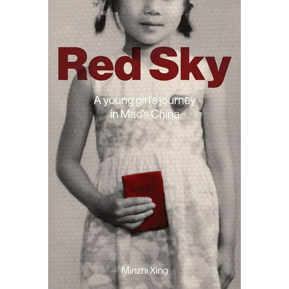 Red Sky: A Young Girl's Journey in Mao's China, (Paperback)