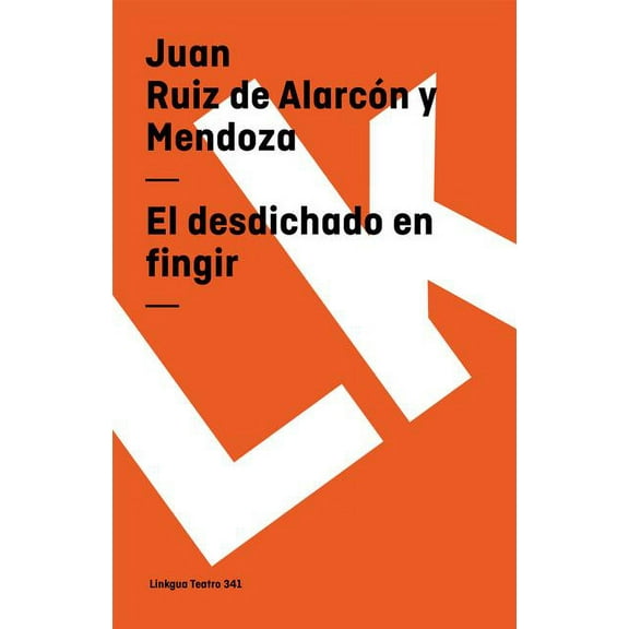 Teatro El desdichado en fingir, Book 341, (Paperback)