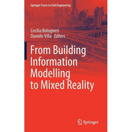 Springer Tracts in Civil Engineering: From Building Information Modelling to Mixed Reality (Hardcover)