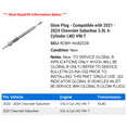 thumbnail image 2 of Glow Plug - Compatible with 2021 - 2024 Chevy Suburban 3.0L 6-Cylinder LM2 VIN T 2022 2023, 2 of 2
