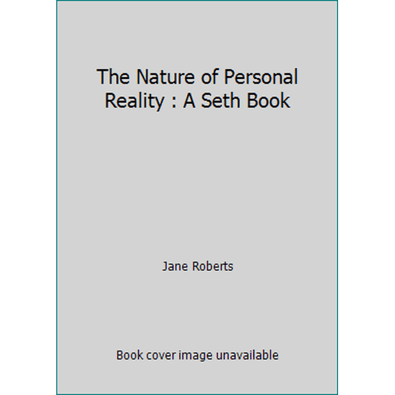 Pre-Owned The Nature of Personal Reality : A Seth Book by Jane Roberts (Paperback), English