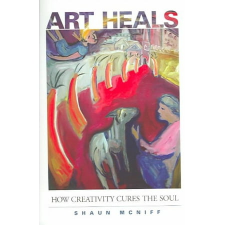 Art Heals How Creativity Cures The Soul Walmart Com