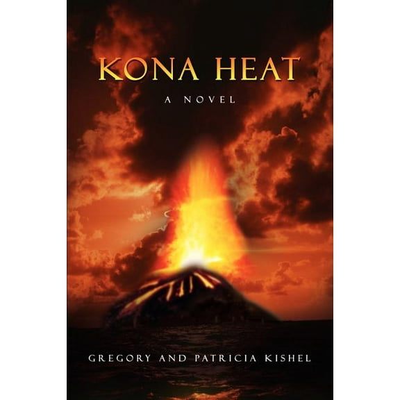 Kona Heat (Paperback) by Gregory Kishel