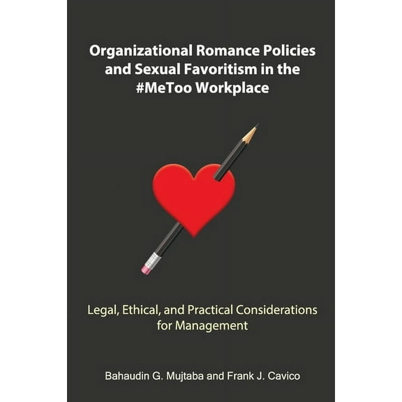 Organizational Romance Policies and Sexual Favoritism in the #MeToo Workplace