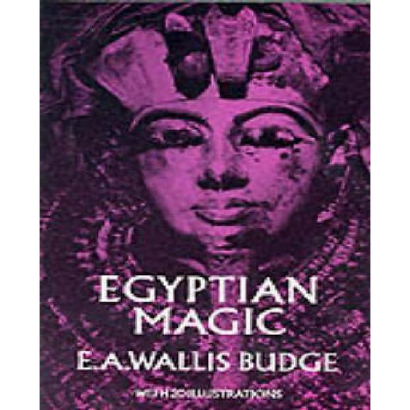 Egyptian Magic By Budge, E. A. Wallis