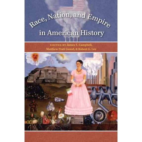 Pre-Owned Race, Nation, and Empire in American History, 9780807858288, 0807858285, Paperback,