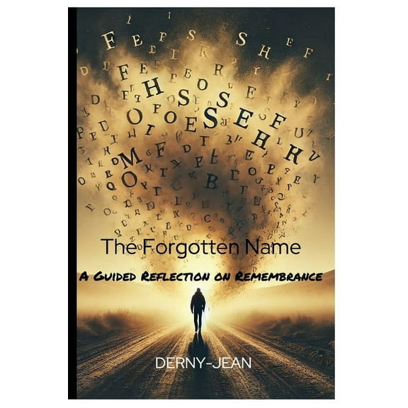 The Forgotten Name: A Guided Reflection On Remembrance, (Paperback)