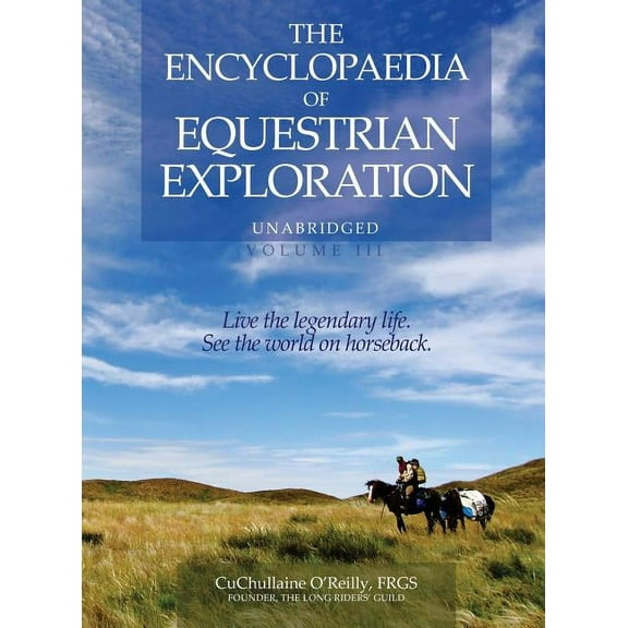 The Encyclopaedia of Equestrian Exploration Volume III (Hardcover)