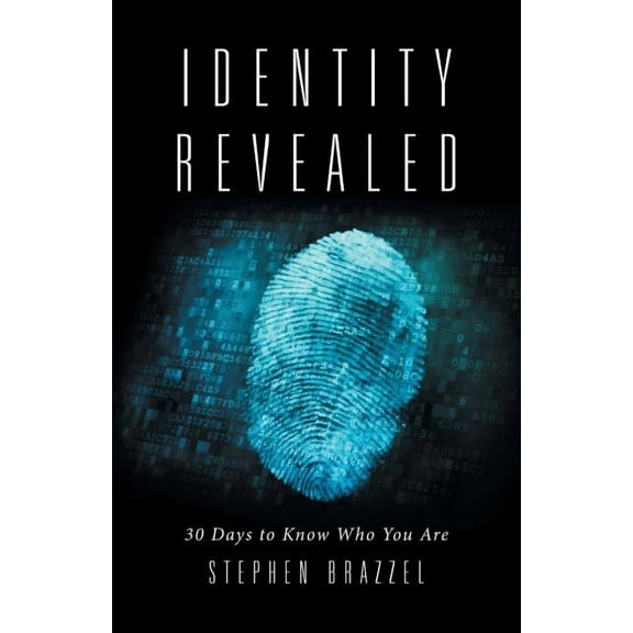 Identity Revealed : 30 Days to Know Who You Are