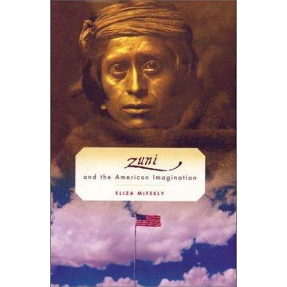 Pre-Owned Zuni and the American Imagination Paperback