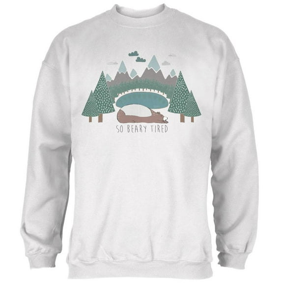 Autumn So Beary Very Tired Bear Pun Mens Sweatshirt White MD
