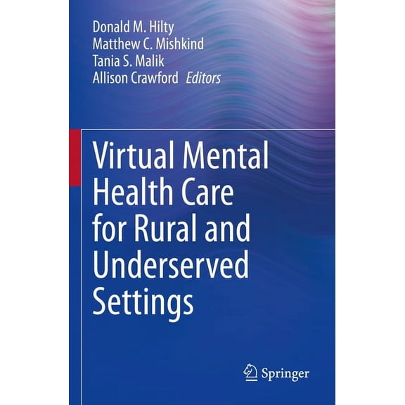 Virtual Mental Health Care for Rural and Underserved Settings, (Paperback)