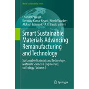 World Sustainability Smart Sustainable Materials Advancing Remanufacturing and Technology: Sustainable Materials and Technology: Materials Sc, (Hardcover)