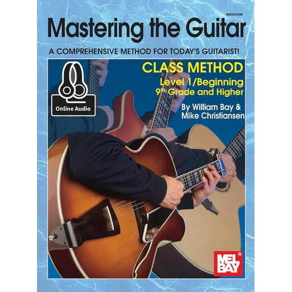 Mastering the Guitar Class Method 9th Grade & Higher (Paper