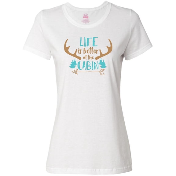 Inktastic Life Is Better At The Cabin, Deer Antlers, Camping Women's T-Shirt