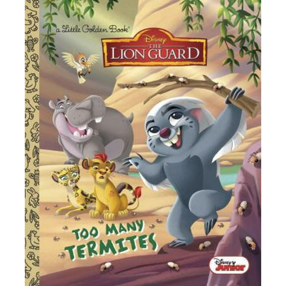 Pre-Owned Too Many Termites (Disney Junior: The Lion Guard) (Hardcover) 0736436898 9780736436892