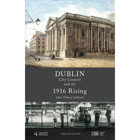 Dublin City Council and the 1916 Rising (Paperback)