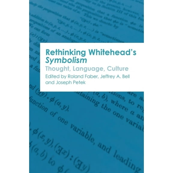 Rethinking Whitehead's Symbolism: Thought, Language, Culture, (Paperback)