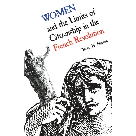 Heritage Women and the Limits of Citizenship in the French Revolution, (Paperback)