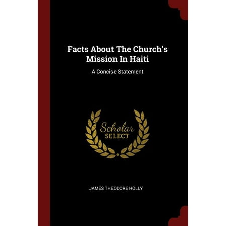 Facts about the Church's Mission in Haiti : A Concise (The Best Mission Statements)