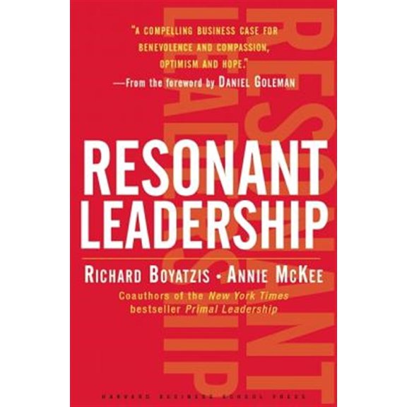 Pre-Owned Resonant Leadership: Renewing Yourself and Connecting with Others Through Mindfulness, Hope and Compassioncompassion (Hardcover) 1591395631 9781591395638