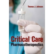 Critical Care Pharmacotherapeutics: ., (Paperback)