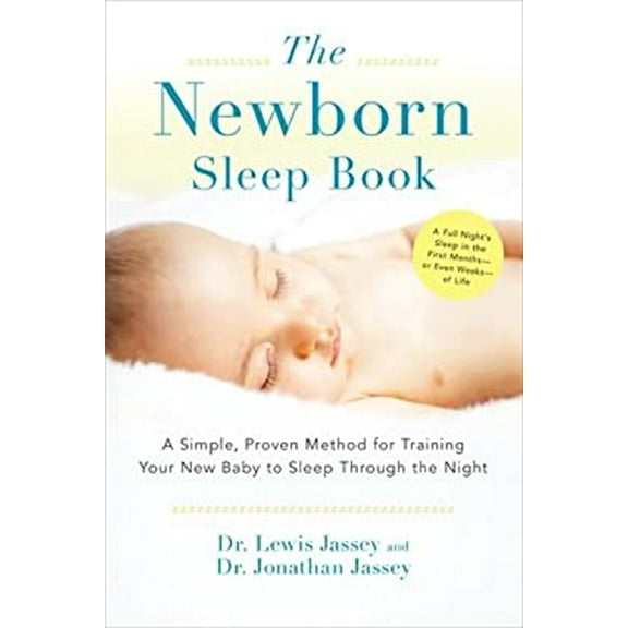 Pre-Owned The Newborn Sleep Book: A Simple, Proven Method for Training Your New Baby to Sleep Through the Night (Paperback) 0399167986 9780399167980