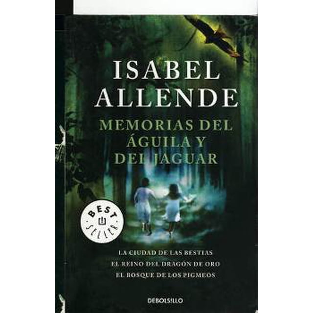 MEMORIAS DEL AGUILA Y EL JAGUAR DEBOLSILLO ISABEL ALLENDE