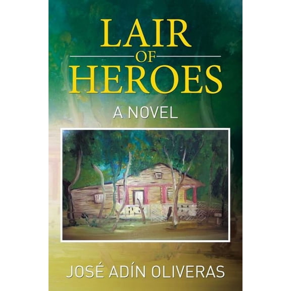 Lair of Heroes: A novel