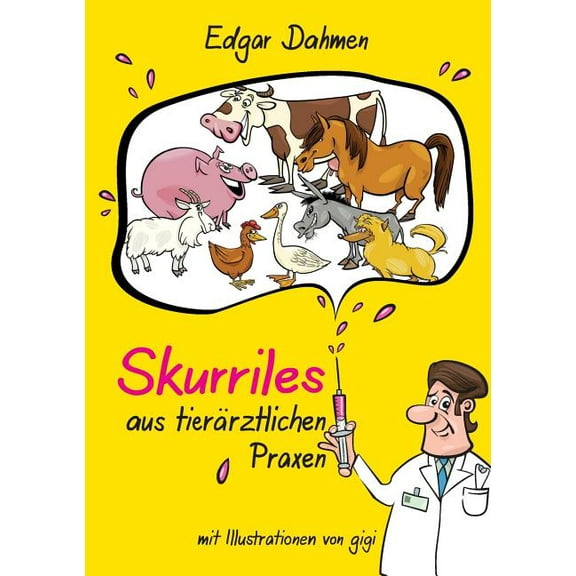 Skurriles aus tierärztlichen Praxen (Paperback)