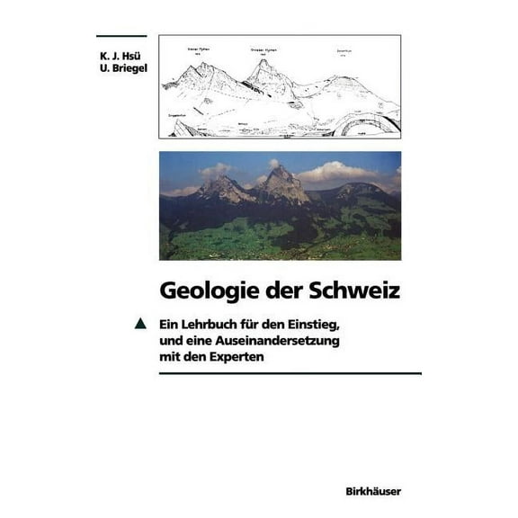Geologie Der Schweiz: Ein Lehrbuch Für Den Einstieg, Und Eine Auseinandersetzung Mit Den Experten, (Hardcover)