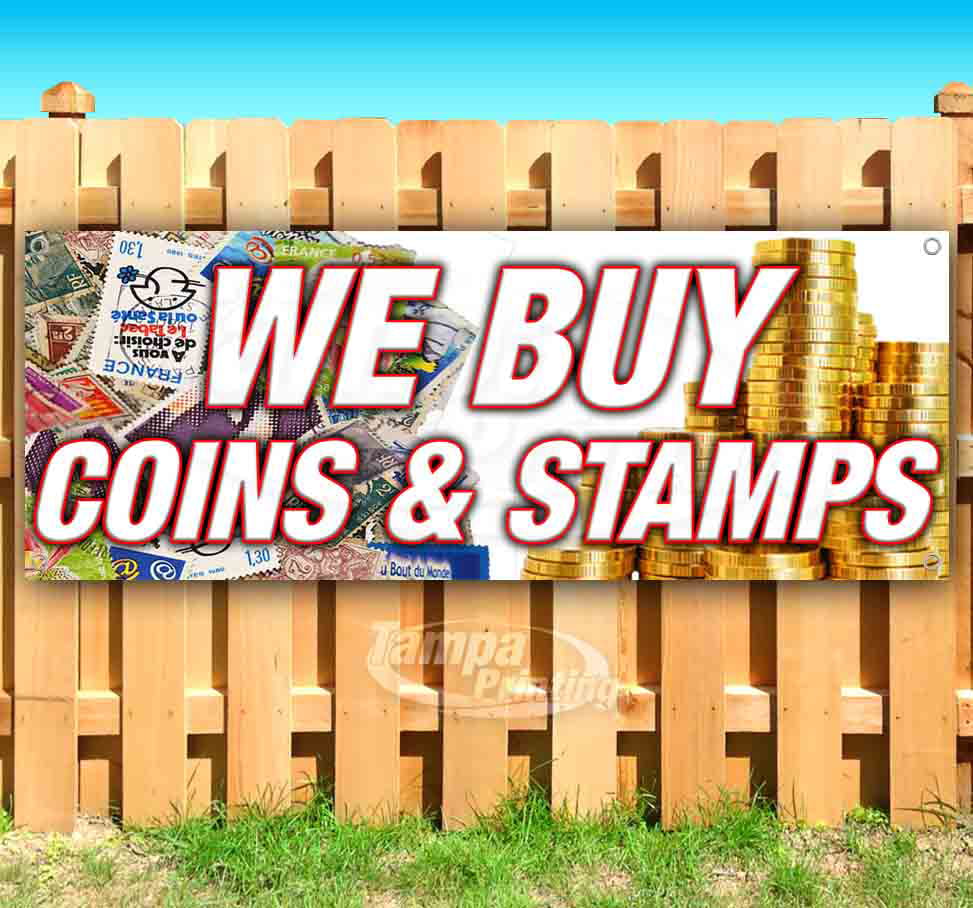 We Buy Coins & Stamps 13 oz Banner Heavy-Duty Vinyl Single-Sided with Metal Grommets 