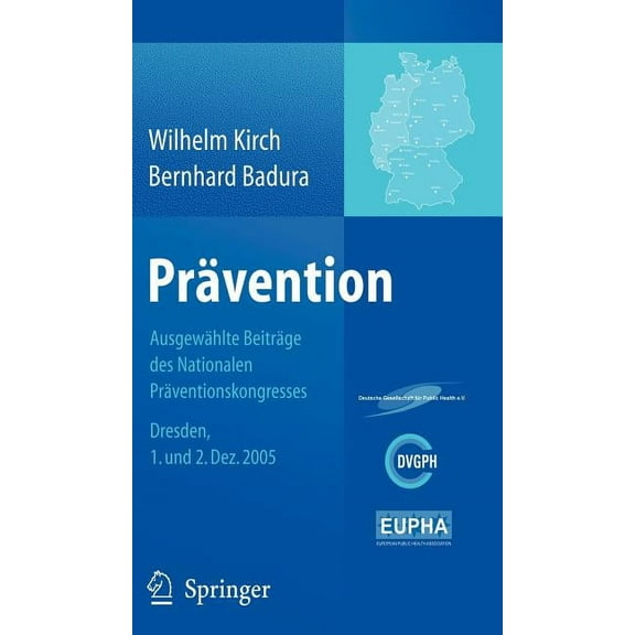 Prävention: Ausgewählte Beiträge Des Nationalen Präventionskongresses Dresden 1. Und 2. Dezember 2005, (Hardcover)