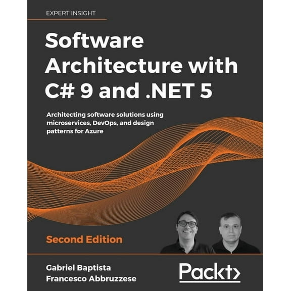 Software Architecture with C# 9 and .NET 5: Architecting software solutions using microservices, DevOps, and design patt, (Paperback)