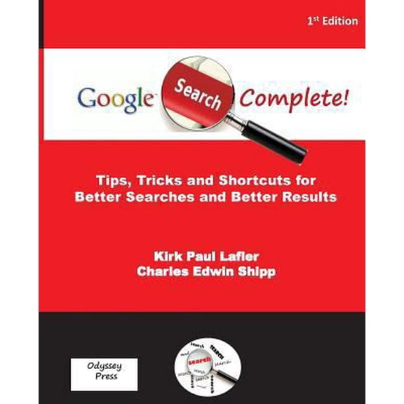 Pre-Owned Google Search Complete!: Tips, Tricks and Shortcuts for Better Searches and Better Results (Paperback) 0692285164 9780692285169