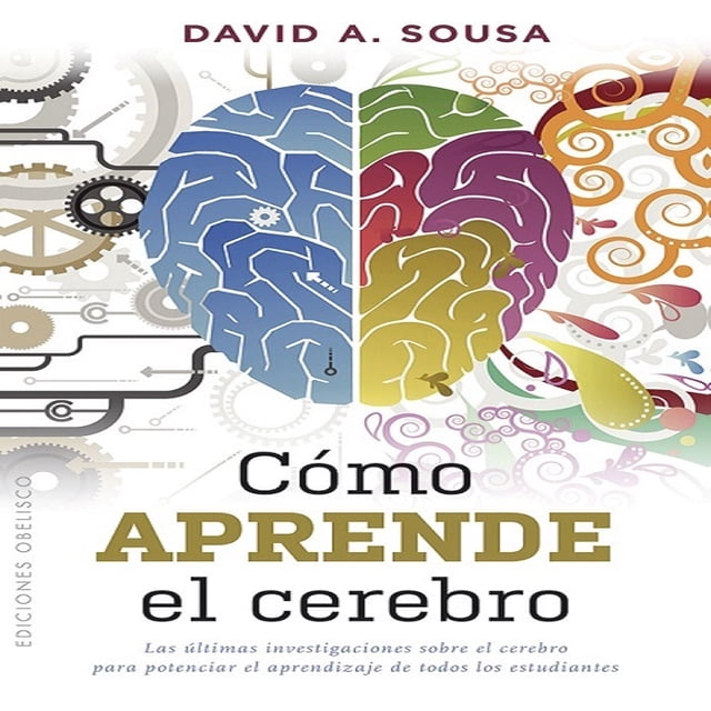 CÓMO APRENDE EL CEREBRO EDICIONES OBELISCO DAVID A. SOUSA