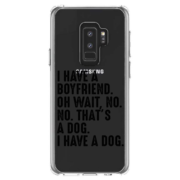 DistinctInk Clear Shockproof Hybrid Case for Samsung Galaxy S9  PLUS (6.2" Screen) - TPU Bumper Acrylic Back Tempered Glass Screen Protector - I Have a Boyfriend - No, That's a Dog