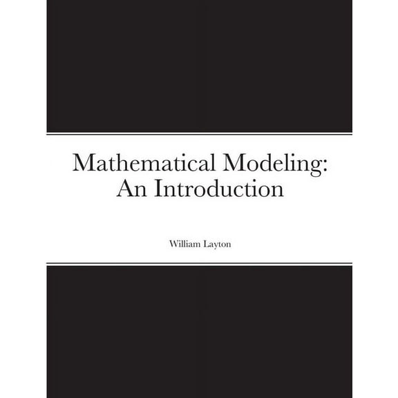 Mathematical Modeling: An Introduction, (Paperback)