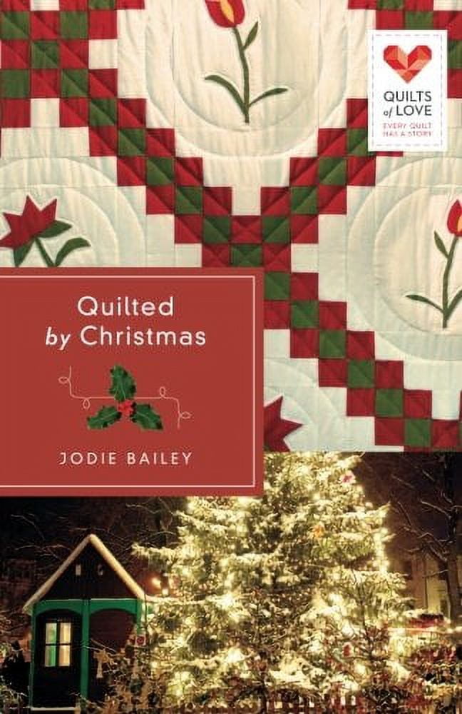 Quilted by Christmas: Quilts of Love Series, (Paperback)