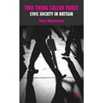 thumbnail image 2 of This Thing Called Trust: Civic Society in Britain, 2 of 2