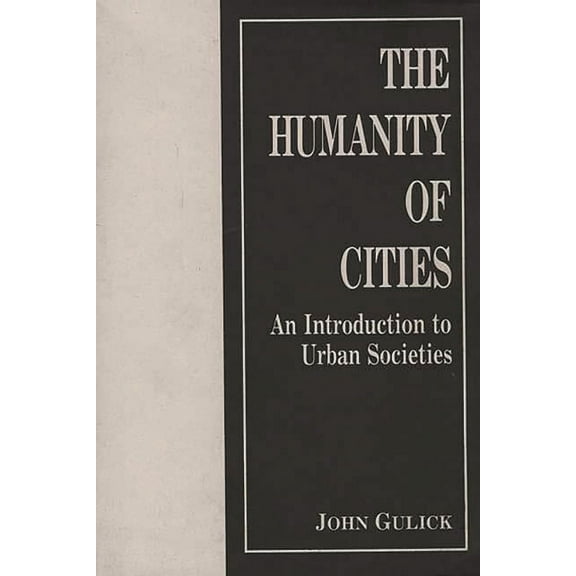 The Humanity of Cities : An Introduction to Urban Societies (Paperback)