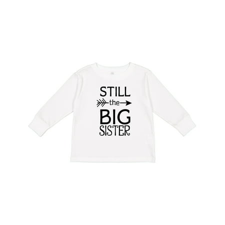 

Inktastic Still the Big Sister Girls Long Sleeve Toddler T-Shirt